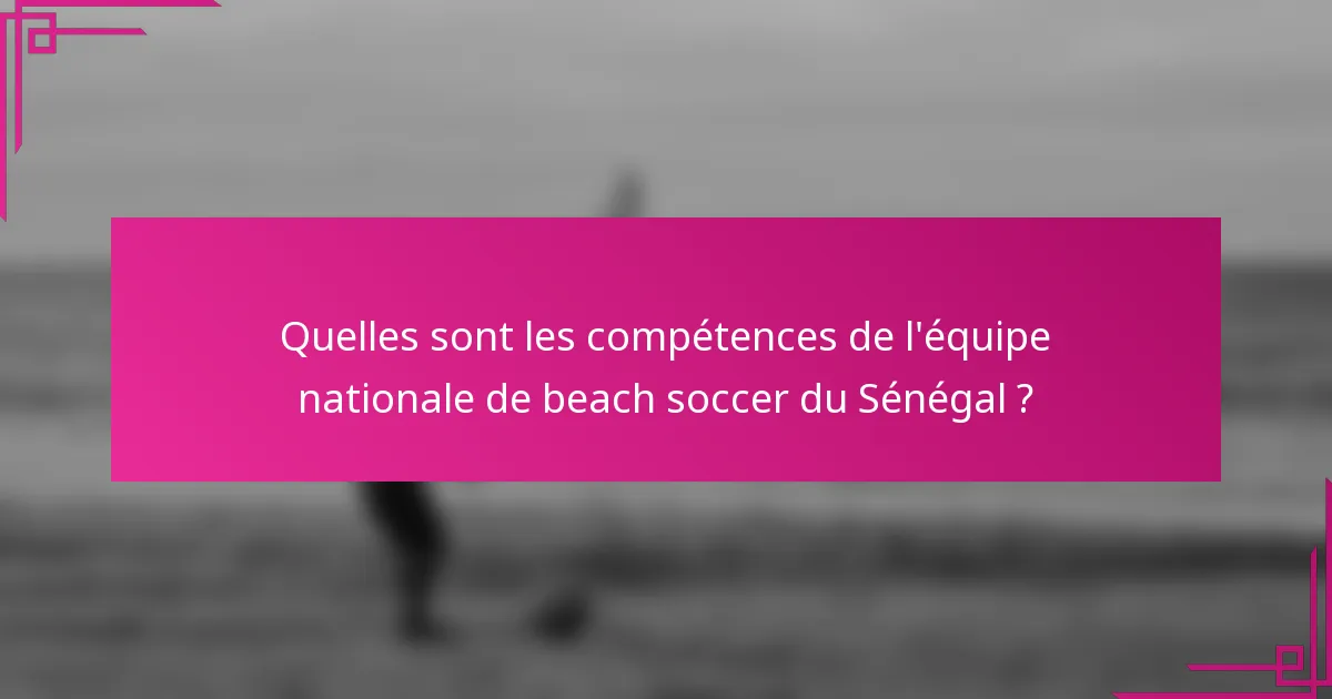 Quelles sont les compétences de l'équipe nationale de beach soccer du Sénégal ?